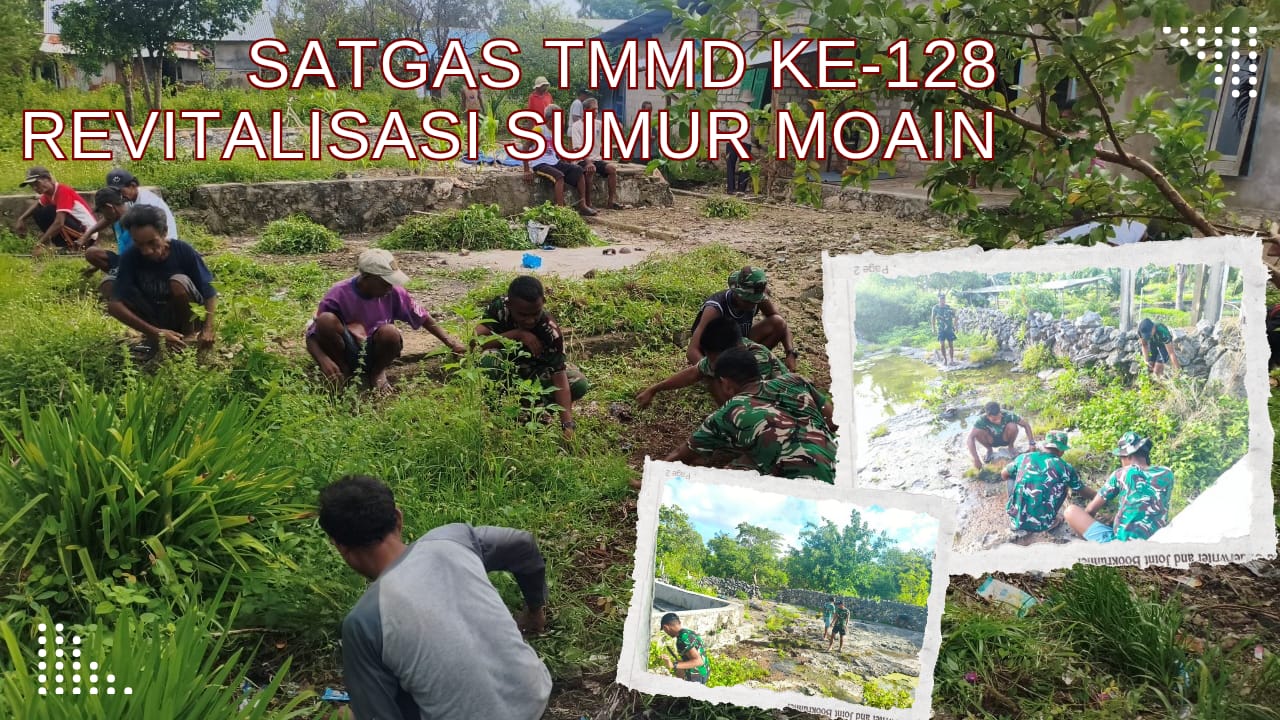 Satgas TMMD Ke-128 Revitalisasi Sumur Moain