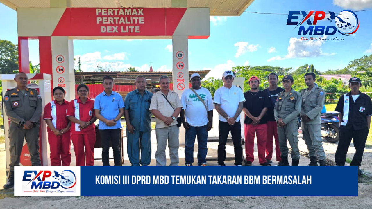 Komisi III DPRD MBD Temukan Takaran BBM Bermasalah
