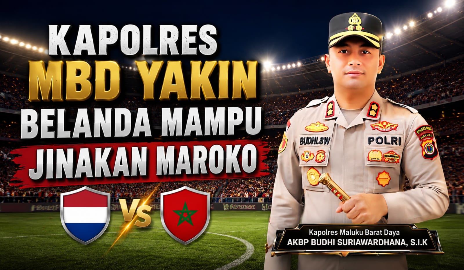 Kapolres MBD Yakin Belanda Mampu Jinakan Maroko