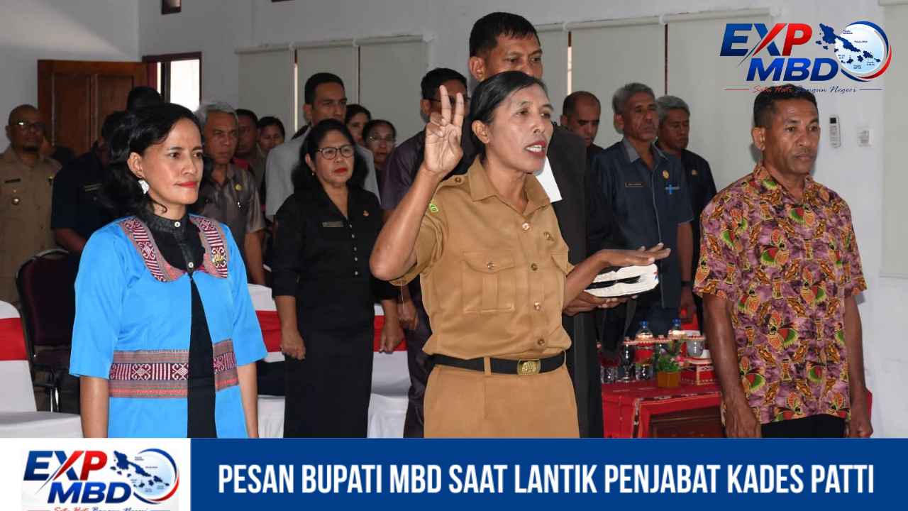 Pesan Bupati MBD Saat Lantik Penjabat Kades Patti