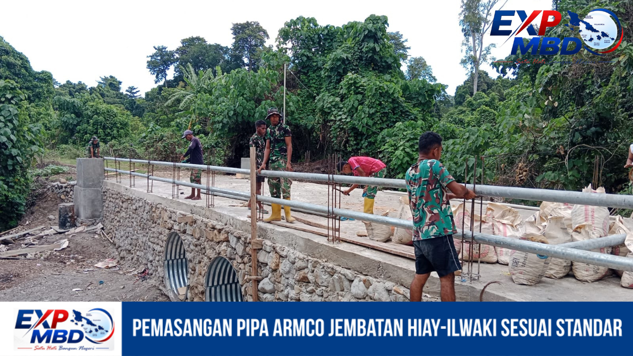 Pemasangan Pipa Armco Jembatan Hiay-Ilwaki Sesuai Standar