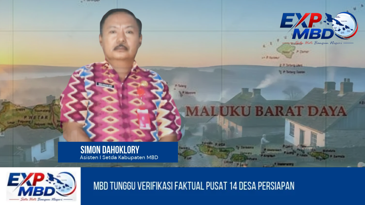 MBD Tunggu Verifikasi Faktual Pusat 14 Desa Persiapan